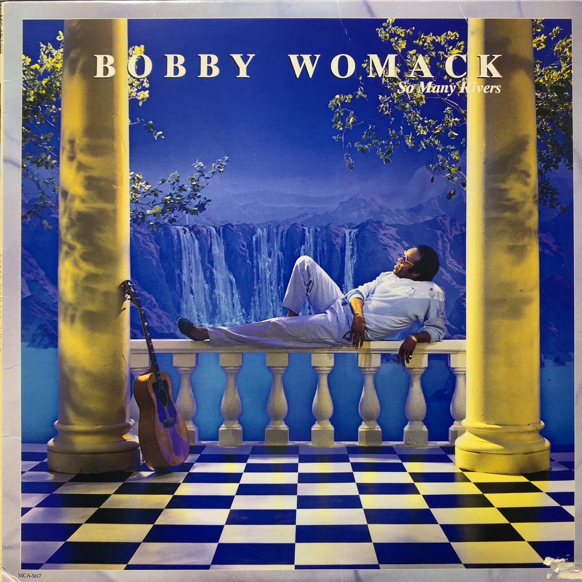 BOBBY WOMACK / So Many Rivers (MCA-5617, LP)