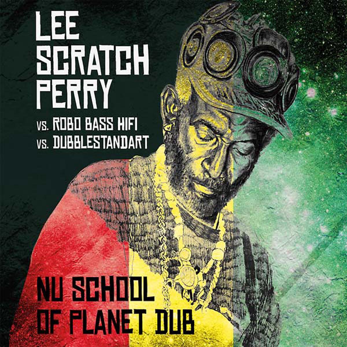 LEE 'SCRATCH' PERRY VS. ROBO BASS HIFI VS. DUBBLES * Nu School of Planet Dub - New CD