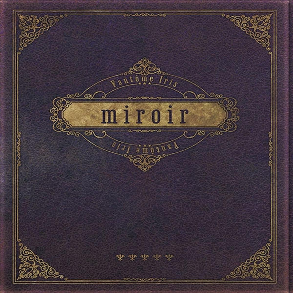 (Album) Fantome Iris by miroir from ARGONAVIS w Blu-ray Production Run Limited Edition