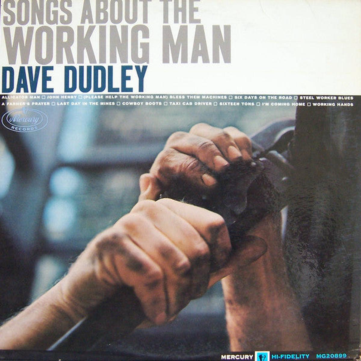 Dave Dudley 8211 Songs About The Working Man