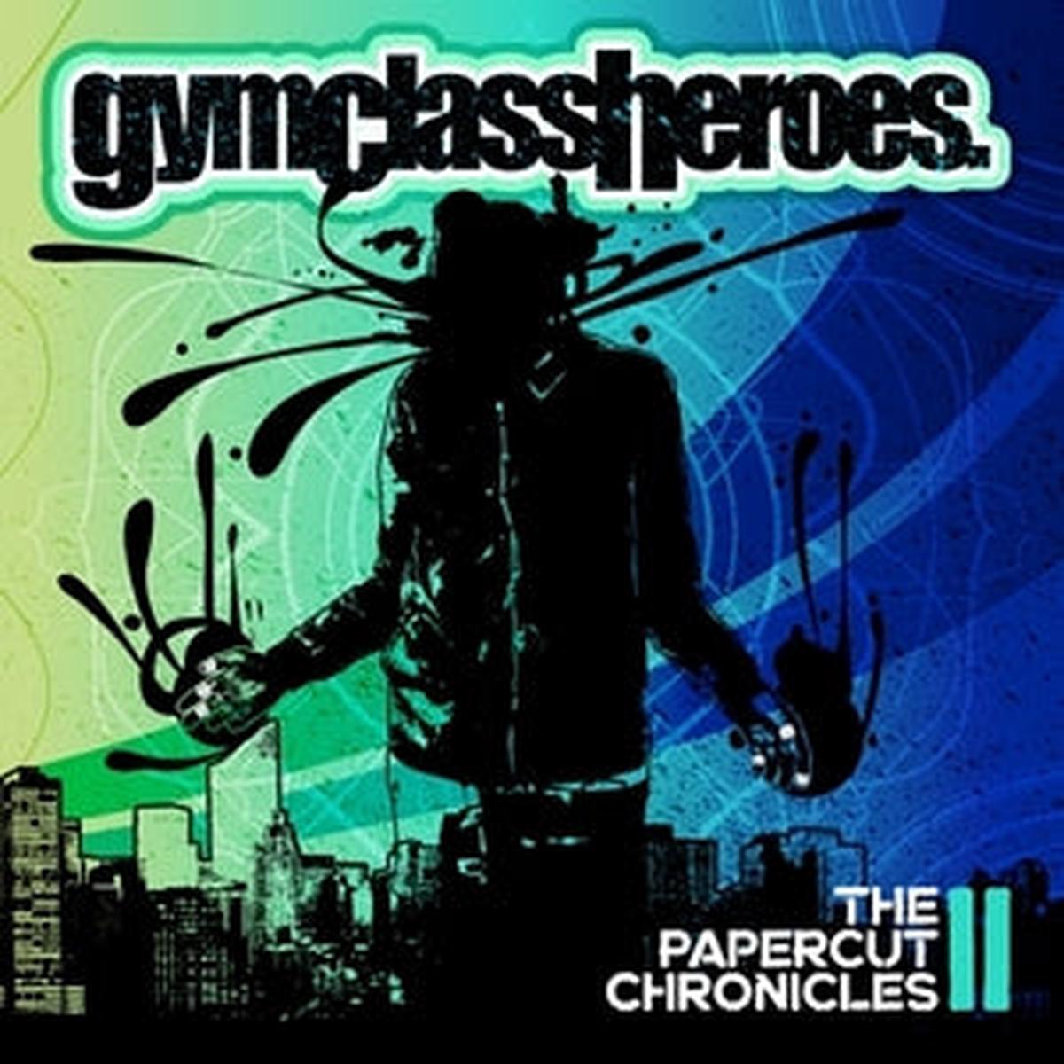 Gym Glass Heroes - The Papercut Chronicles II