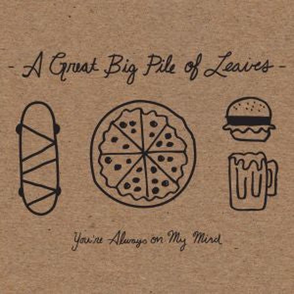 A Great Big Pile of Leaves - You're Always On My Mind ((CD)) - Default Title