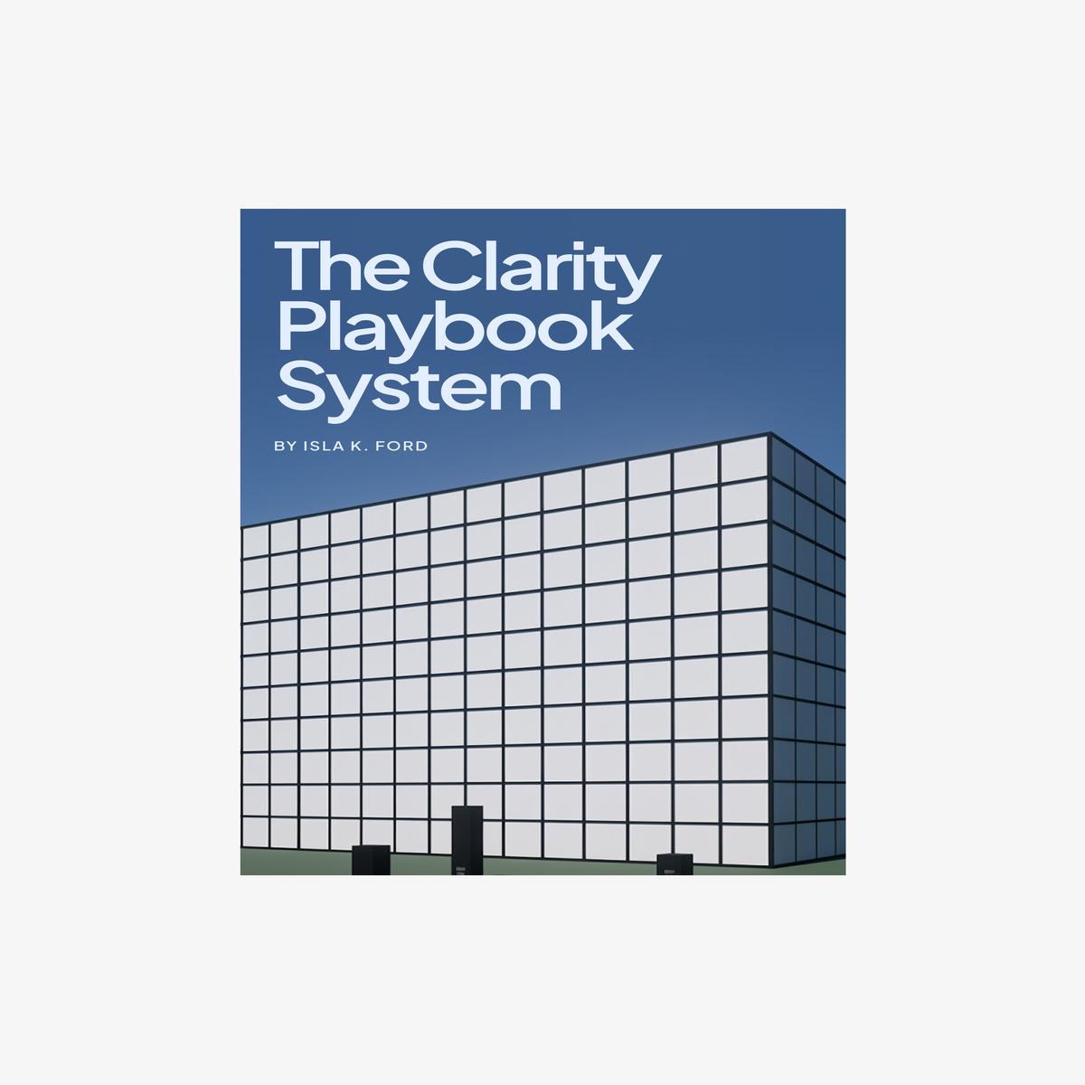The Clarity Playbook System
