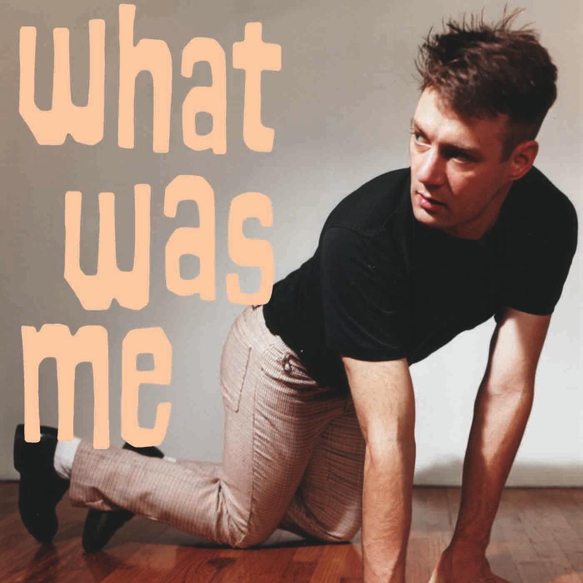 What Was Me [KLP117] - LP